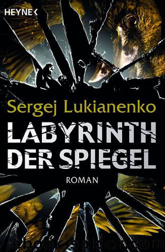 Labyrinth der Spiegel by Sergej Lukianenko