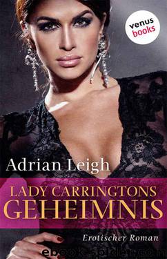 Lady Carringtons Geheimnis: Erotischer Roman (German Edition) by Adrian Leigh