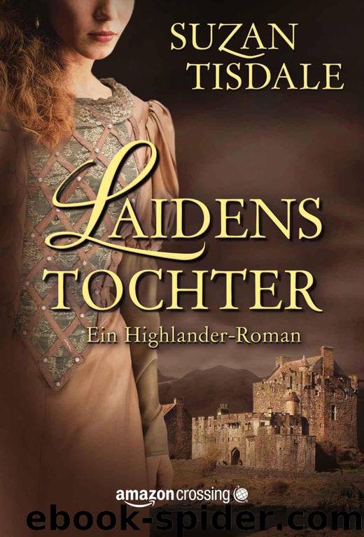 Laidens Tochter - Ein Highlander-Roman (German Edition) by Suzan Tisdale