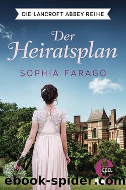 Lancroft Abbey 01 - Der Heiratsplan by Sophia Farago