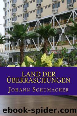 Land der Ueberraschungen (German Edition) by Johann Schumacher