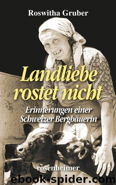 Landliebe rostet nicht by Roswitha Gruber