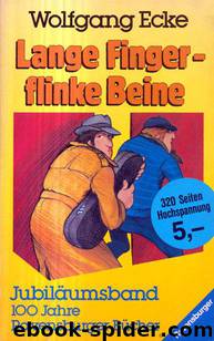 Lange Finger - flinke Beine by Ecke Wolfgang