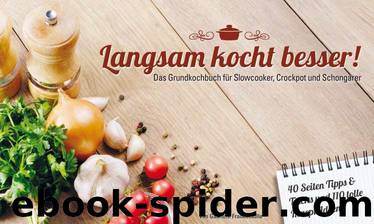 Langsam kocht besser: Grundkochbuch für Slowcooker by Frankemölle Gabriele