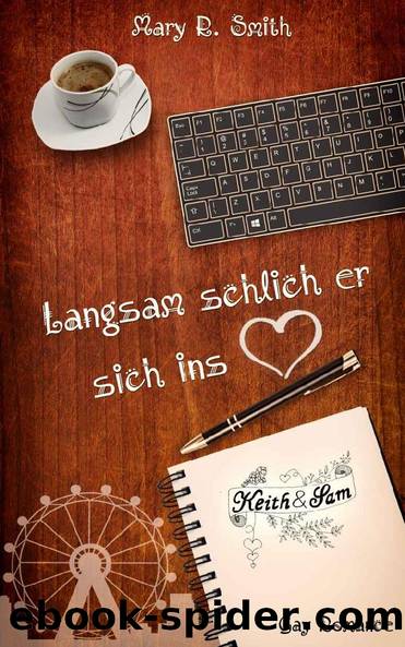 Langsam schlich er sich ins Herz by Mary R. Smith