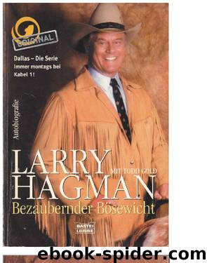 Larry Hagman - Bezaubernder Bösewicht by Larry Hagman & Todd Gold