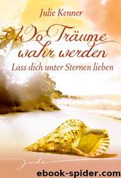 Lass dich unter Sternen lieben by Julie Kenner