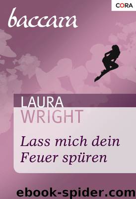 Lass mich dein Feuer spüren by Laura Wright