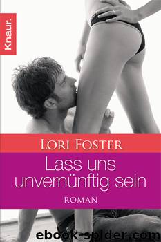 Lass uns unvernünftig sein by Foster Lori