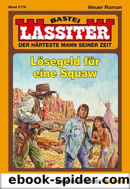 Lassiter - Folge 2176: Lösegeld für eine Squaw (German Edition) by Jack Slade