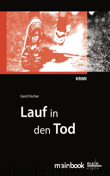 Lauf in den Tod by Gerd Fischer