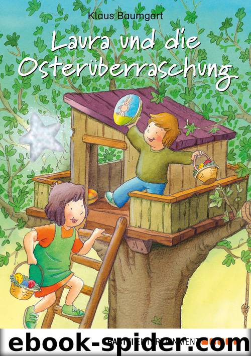 Laura und die Osterüberraschung by Klaus Baumgart