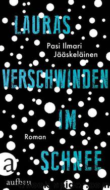 Lauras Verschwinden im Schnee: Roman (German Edition) by Jääskeläinen Pasi Ilmari