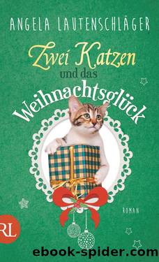 Lautenschläger, Angela by Zwei Katzen und das Weihnachtsglück