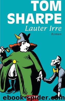 Lauter Irre by Tom Sharpe