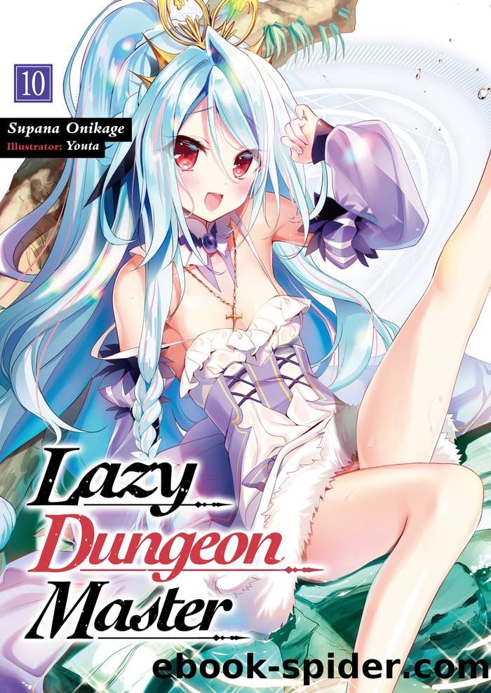 Lazy Dungeon Master: Volume 10 by Supana Onikage