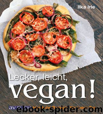 Lecker, leicht, vegan! - herrliche Rezepte für jeden Tag by Cadmos Verlag