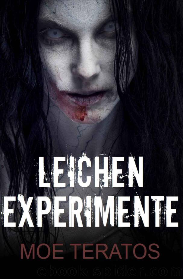 Leichenexperimente (German Edition) by Moe Teratos