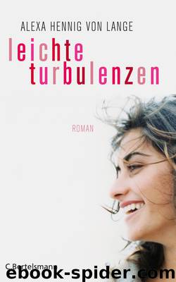 Leichte Turbulenzen - Roman by Lange Alexa Hennig von