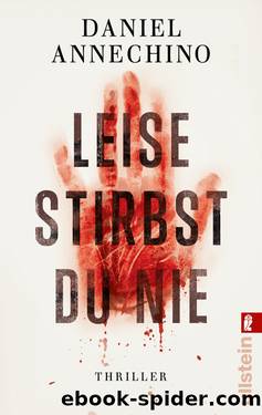 Leise stirbst du nie by Daniel Annechino