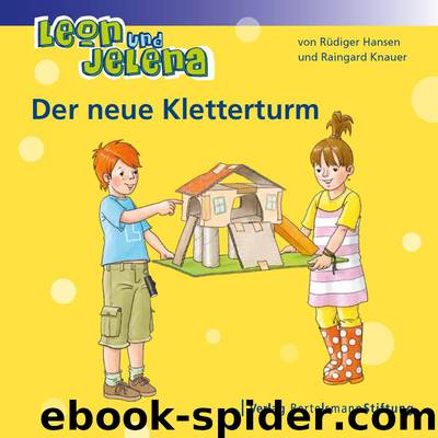 Leon und Jelena – Der neue Kletterturm by Rüdiger Hansen und Raingard Knauer