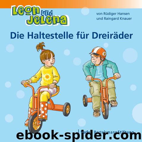 Leon und Jelena – Die Haltestelle für Dreiräder by Rüdiger Hansen & Raingard Knauer