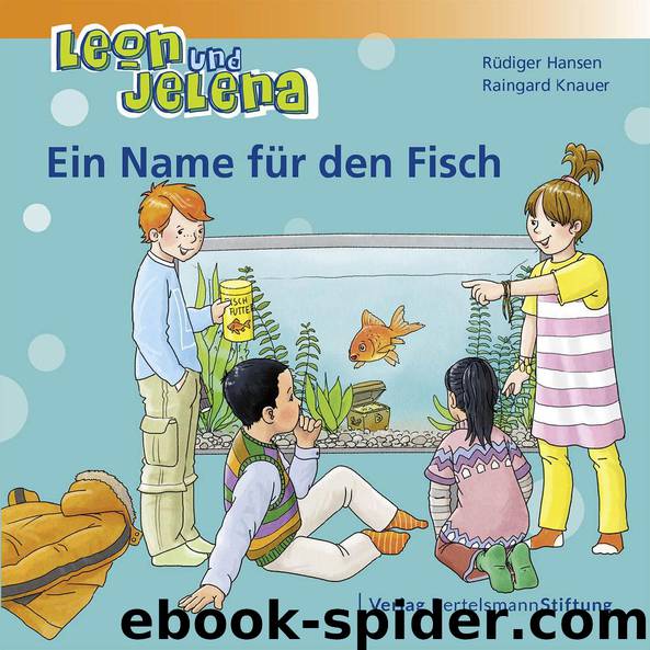 Leon und Jelena – Ein Name für den Fisch by Rüdiger Hansen und Raingard Knauer