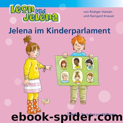 Leon und Jelena – Jelena im Kinderparlament by Rüdiger Hansen und Raingard Knauer