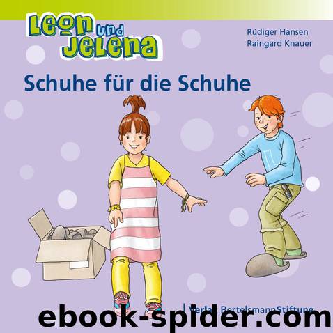 Leon und Jelena – Schuhe für die Schuhe by Rüdiger Hansen und Raingard Knauer