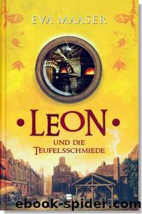 Leon und die Teufelsschmiede by Eva Maaser