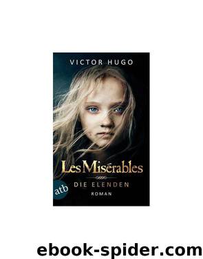 Les Misérables - Die Elenden by Victor Hugo