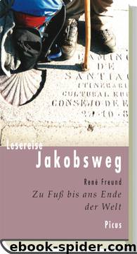 Lesereise - Jakobsweg by René Freund