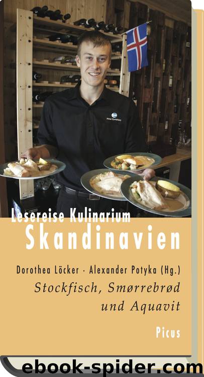 Lesereise Kulinarium Skandinavien by Dorothea Löcker Alexander Potyka (Hg.)