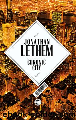 Lethem, Jonathan - Chronic City by Roman