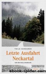 Letzte Ausfahrt Neckartal by Thilo Scheurer