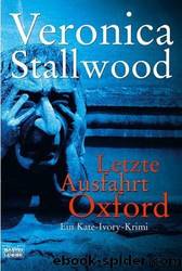 Letzte Ausfahrt Oxford by Veronica Stallwood