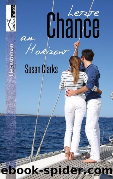 Letzte Chance am Horizont by Susan Clarks