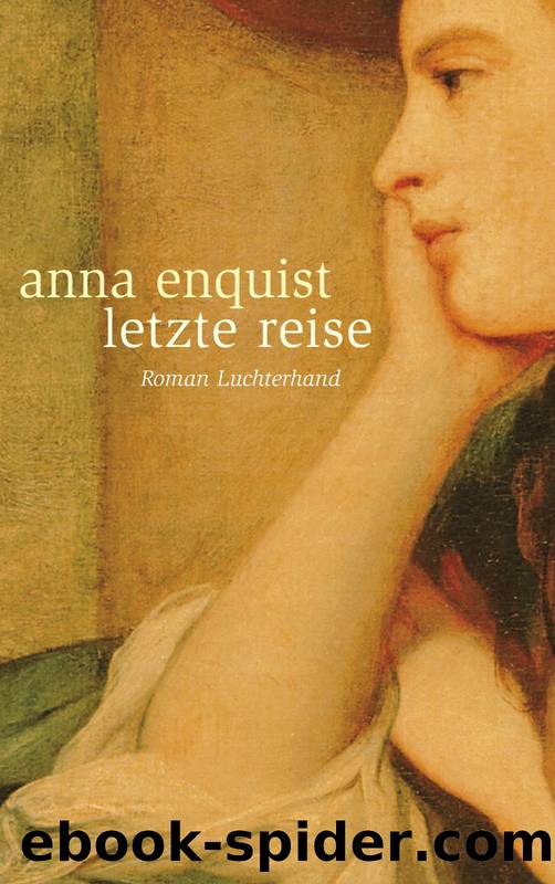 Letzte Reise by Anna Enquist