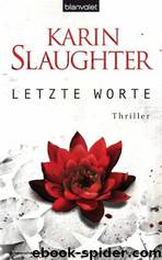 Letzte Worte: Thriller (German Edition) by Slaughter Karin