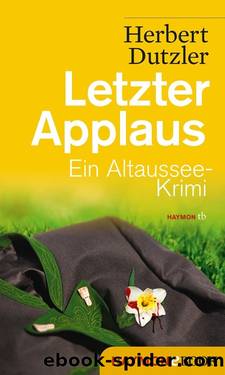 Letzter Applaus by Herbert Dutzler