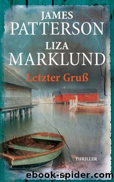 Letzter Gruss - Thriller by James Patterson Liza Marklund