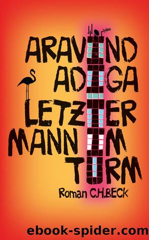 Letzter Mann im Turm by Aravind Adiga