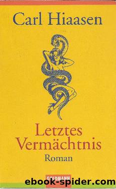 Letztes Vermächtnis by Hiaasen Carl