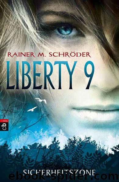 Liberty 9 - Sicherheitszone (German Edition) by Schröder Rainer M