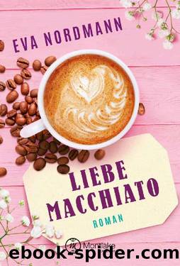 Liebe Macchiato (German Edition) by Eva Nordmann