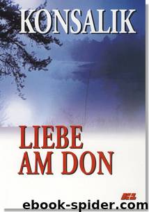 Liebe am Don by Heinz G. Konsalik