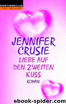 Liebe auf den zweiten Kuss by Crusie Jennifer