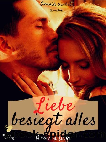 Liebe besiegt alles (German Edition) by Nicola J. West