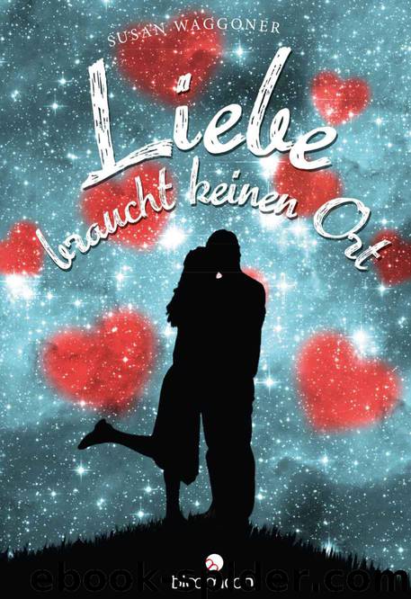 Liebe braucht keinen Ort by Susan Waggoner