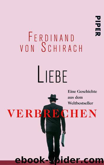 Liebe by von Schirach Ferdinand